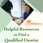 Helpful Resources to Find a Qualified Dentist to Assist You