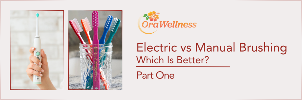 Electric vs Manual Brushing, Which is Better? Part one