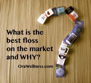 What is the best floss on the market and why