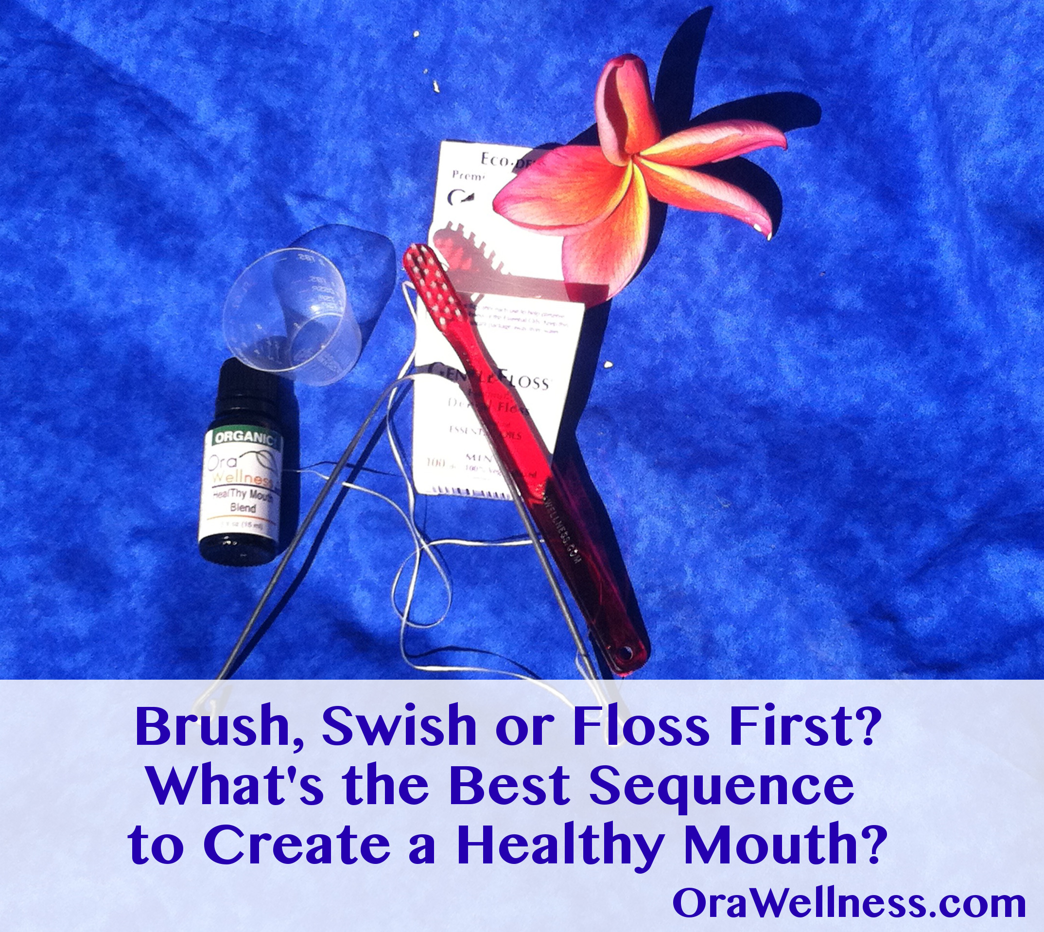 Brush or Floss First? What's the Best Order to Brush, Floss, Swish