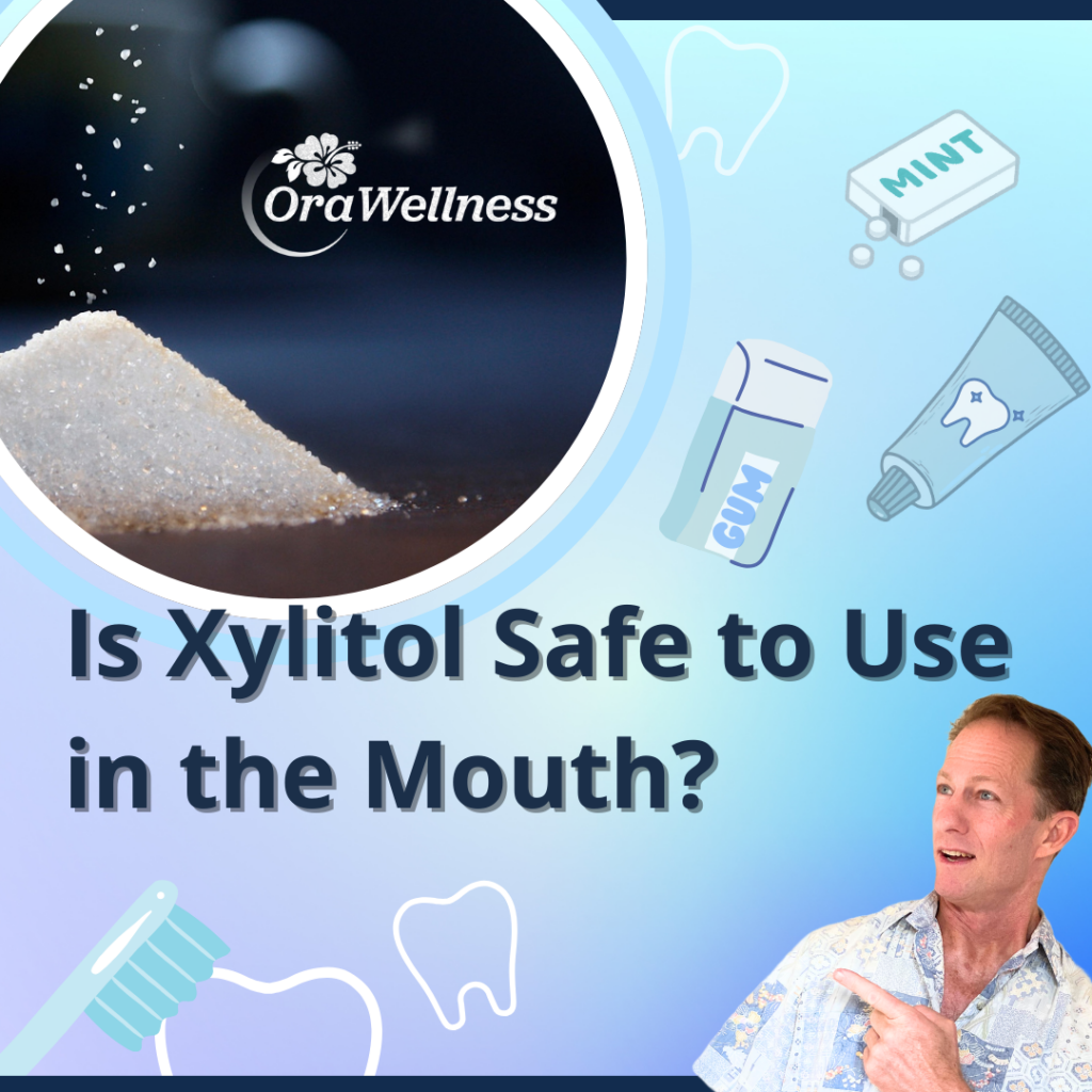 Is Xylitol Safe to Use in the Mouth?
