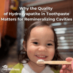Why the Quality of Hydroxyapatite in Toothpaste Matters for Remineralizing Cavities